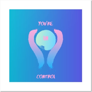 "You're In Control" Posters and Art